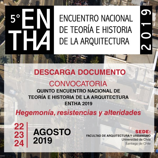 19-05-31_Convocatoria_V_Encuentro_Nacional_de_Teoria_e_Historia_de_la_Arquitectura_-_Hegemonia_Resistencia_y_Alteridades.png